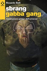 Sbrang Gabba Gang 1